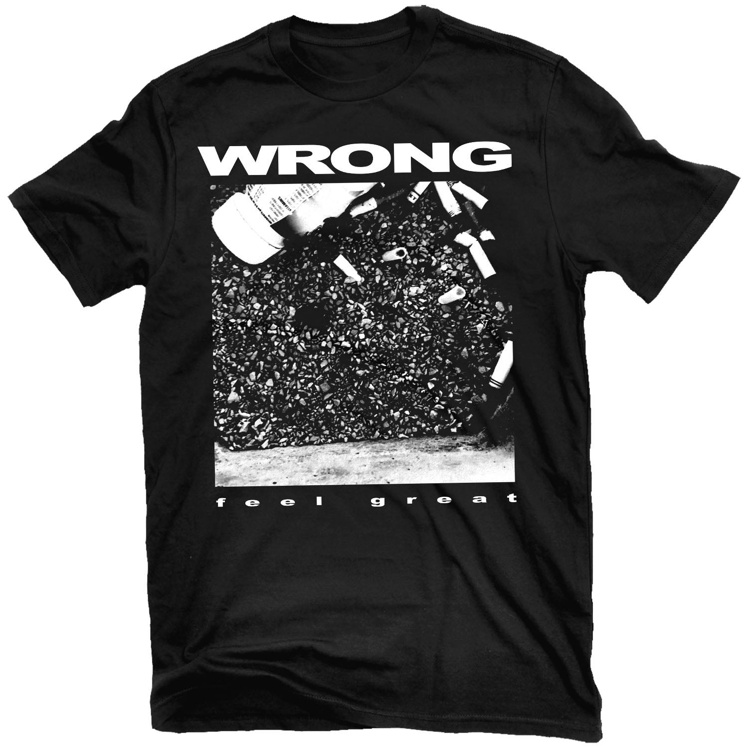 Wrong "Feel Great" T-Shirt