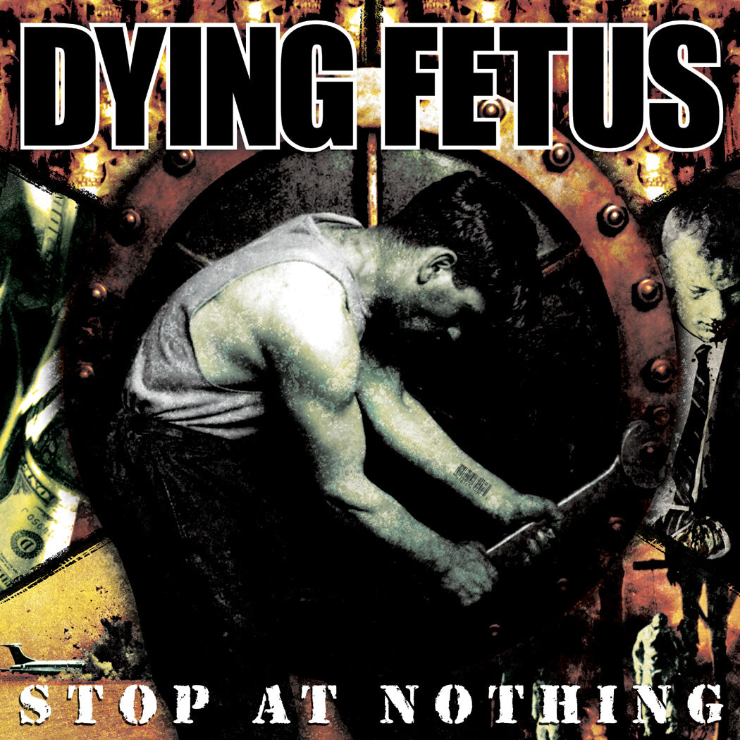 Dying Fetus "Stop at Nothing" CD