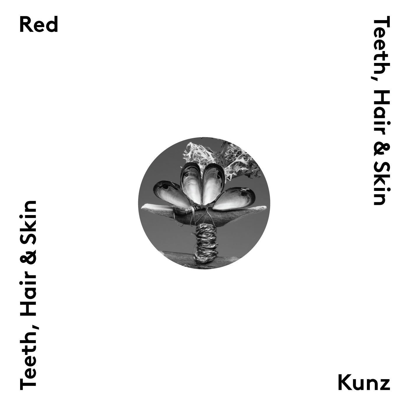 Red Kunz "Teeth, Hair & Skin" 12"