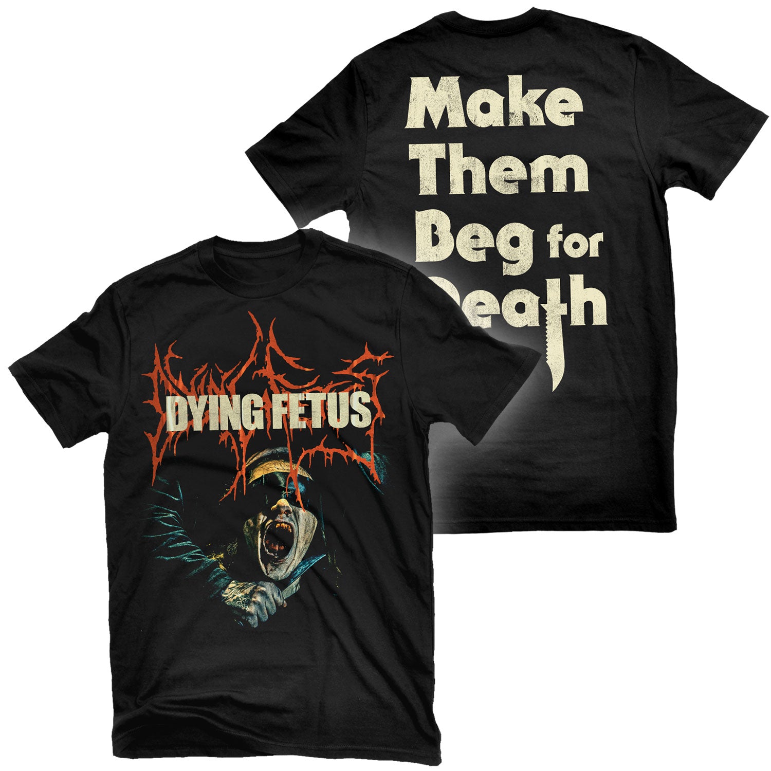 Dying Fetus "Make Them Beg For Death" T-Shirt