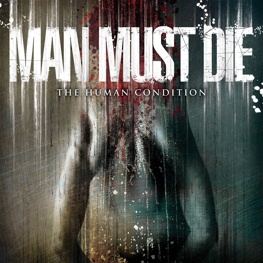 Man Must Die "The Human Condition" CD