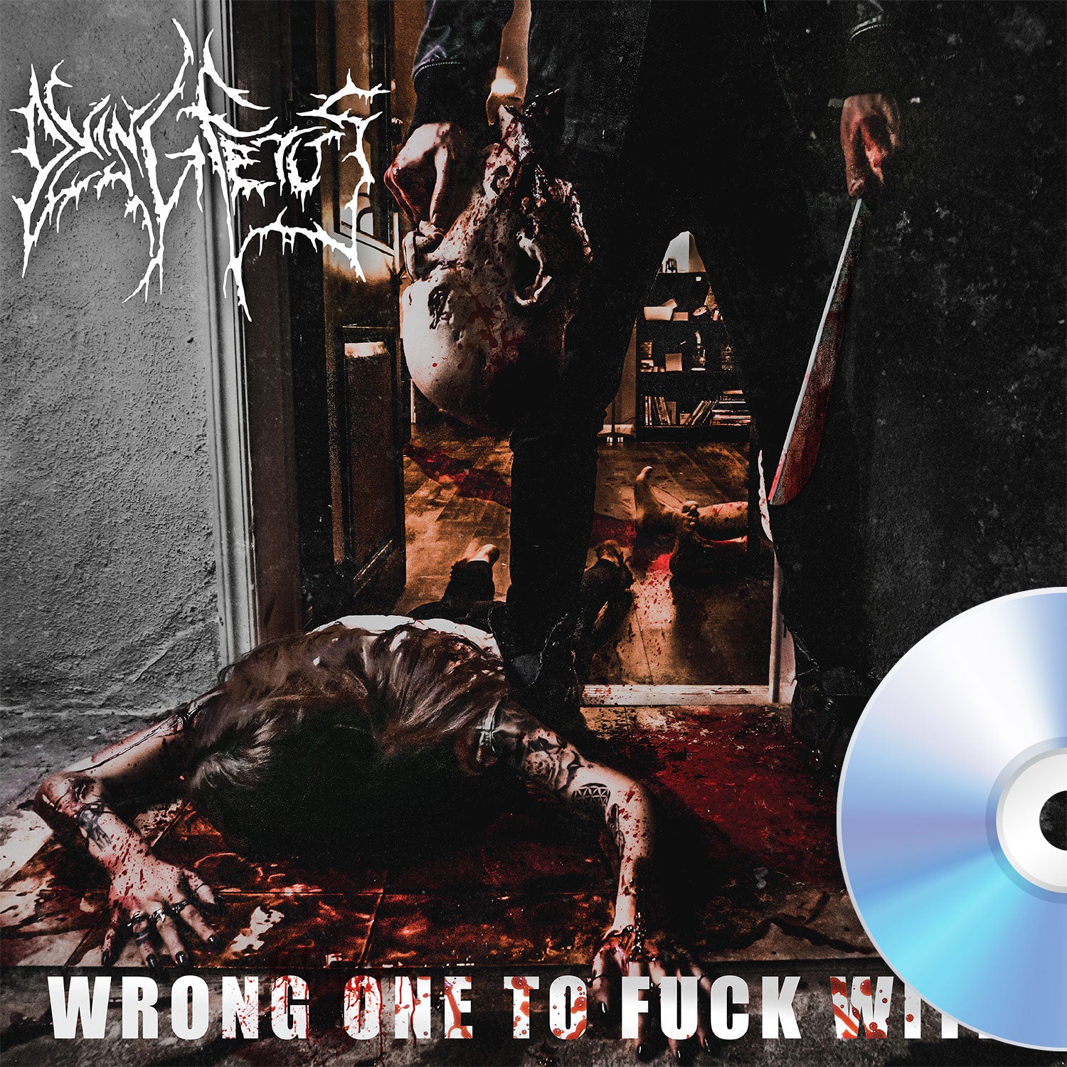 Dying Fetus "Wrong One To Fuck With" CD