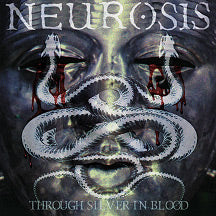 Neurosis "Through Silver in Blood" CD