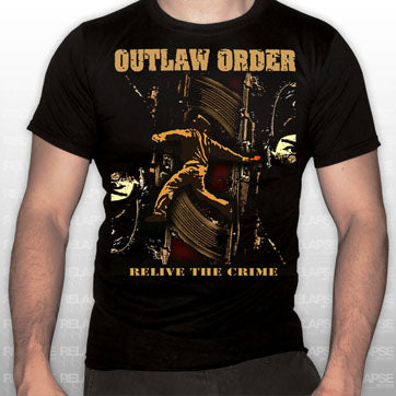Outlaw Order "Relive the Crime" T-Shirt