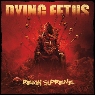 Dying Fetus "Reign Supreme" CD
